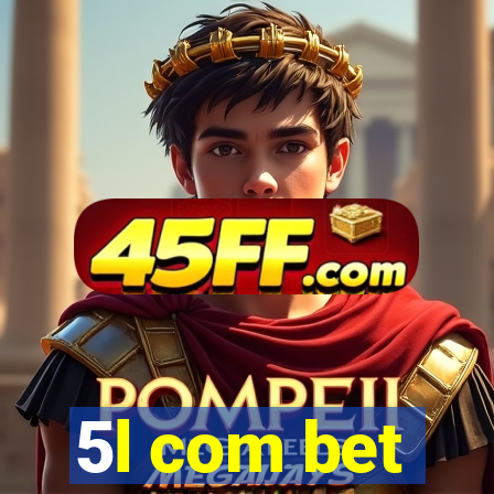 5l com bet